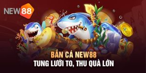 Bắn cá NEW88 giải trí bất tận 6 Hóa ngư thủ thần sầu tại game bắn cá New88