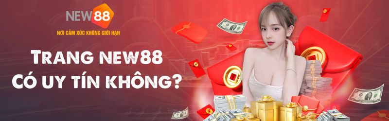 New88 Có Uy Tín Không? | Kiểm Chứng Sự Thật Về Nhà Cái 4 Trang New88 có uy tín thật không?
